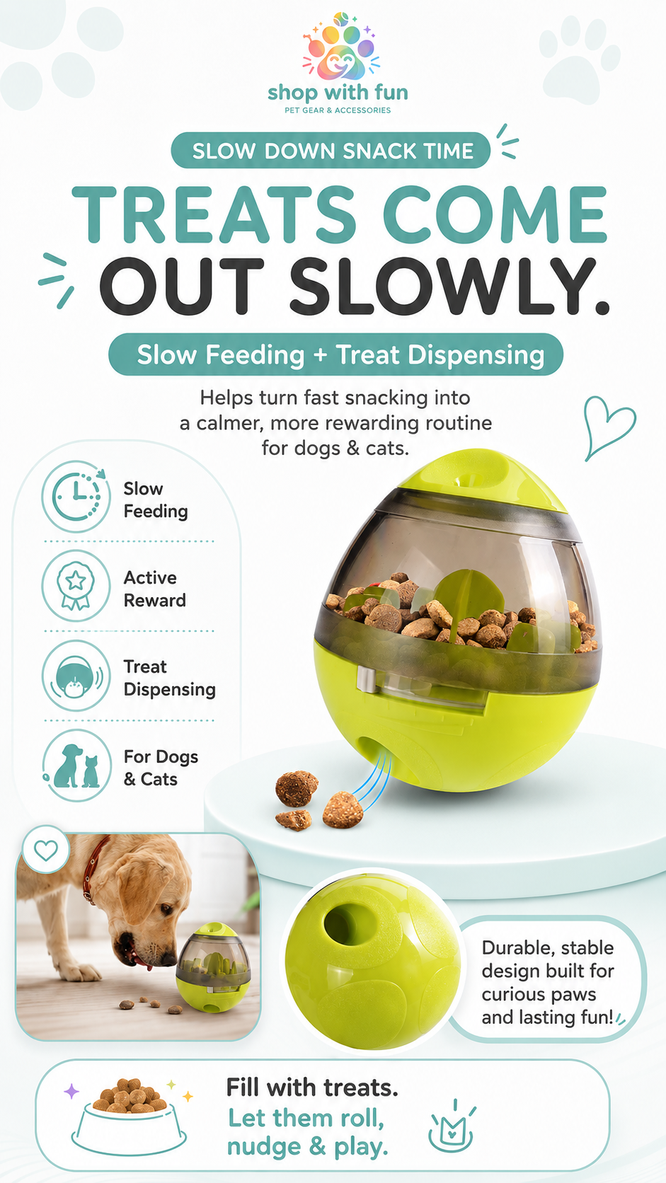 Treat dispenser toy for dogs and cats that helps slow down snack feeding while rewarding pets with treats during active play