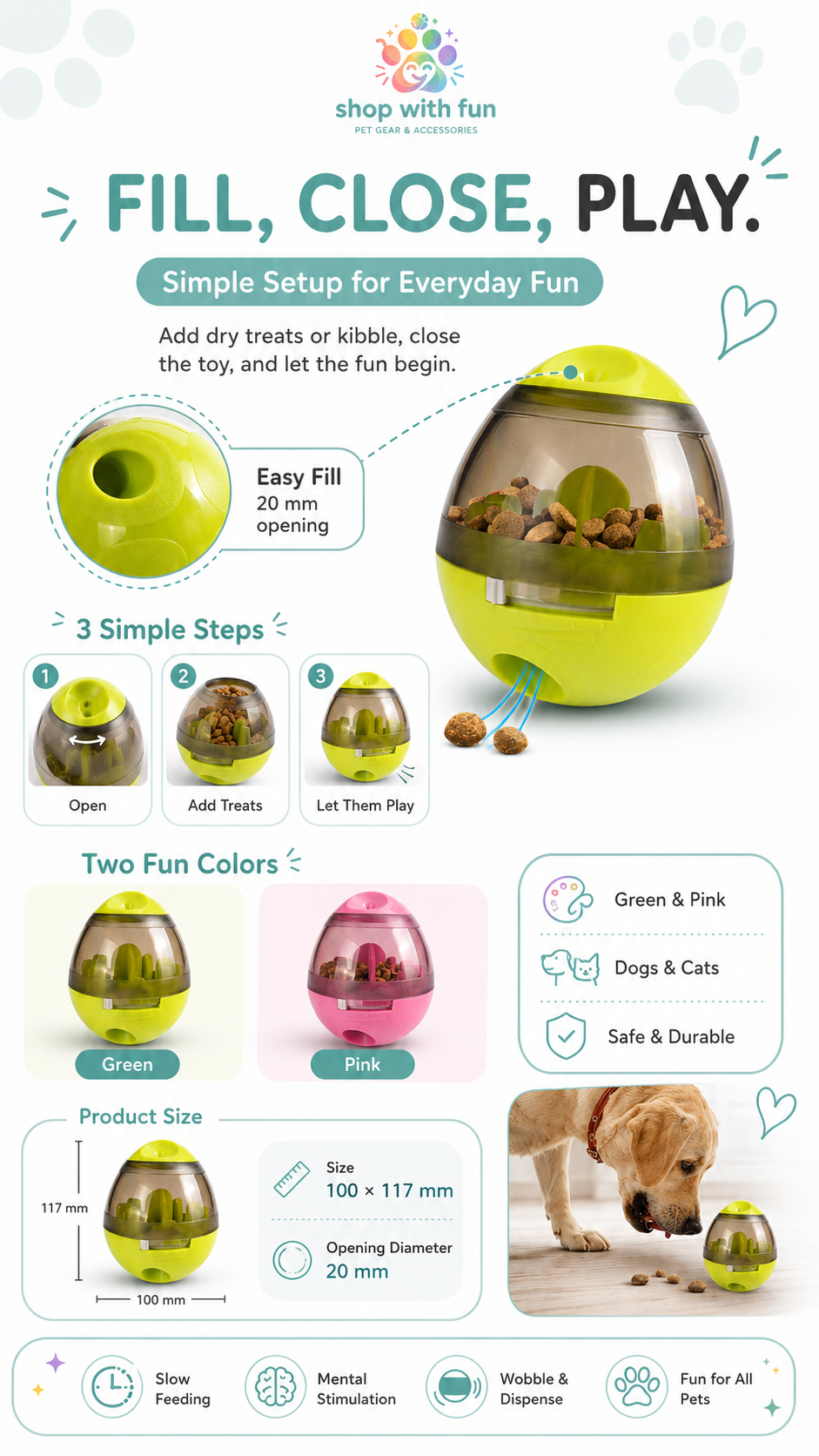 Easy-fill pet treat dispenser toy with 20mm opening, 100 x 117mm size, green and pink color options, and simple fill-close-play setup